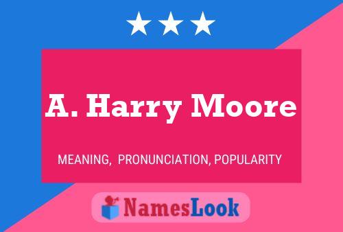 A. Harry Moore Namensposter