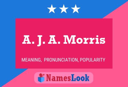 A. J. A. Morris Namensposter