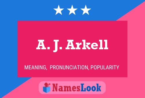 A. J. Arkell Namensposter