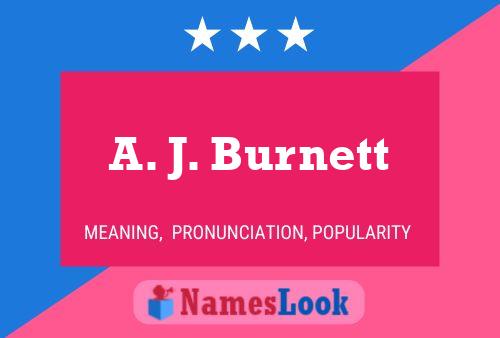 A. J. Burnett Namensposter