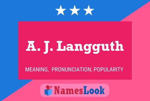 A. J. Langguth Namensposter