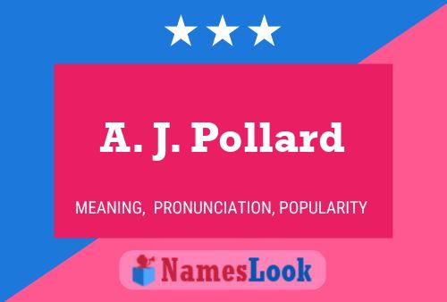 A. J. Pollard Namensposter