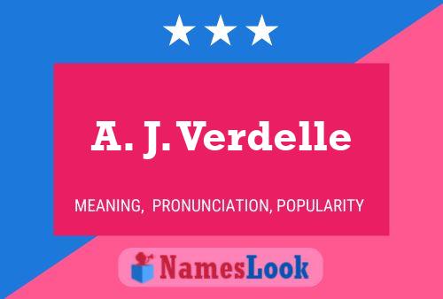 A. J. Verdelle Namensposter