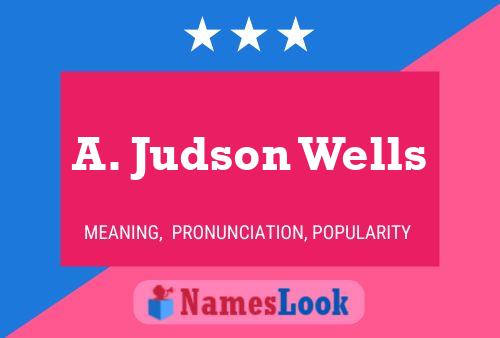 A. Judson Wells Namensposter