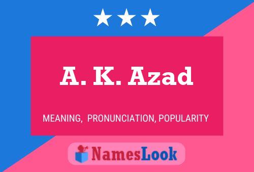 A. K. Azad Namensposter