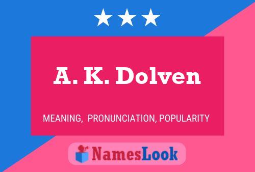 A. K. Dolven Namensposter