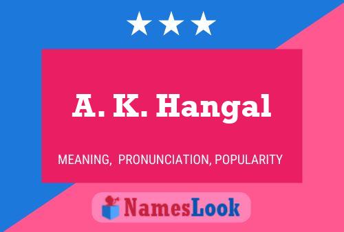 A. K. Hangal Namensposter