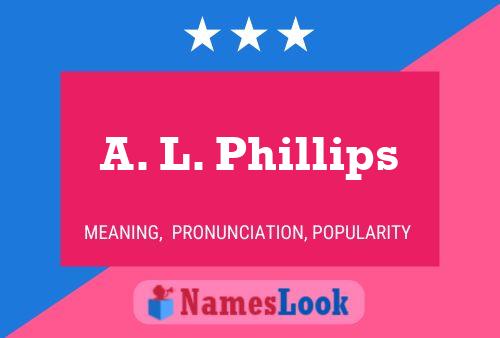 A. L. Phillips Namensposter