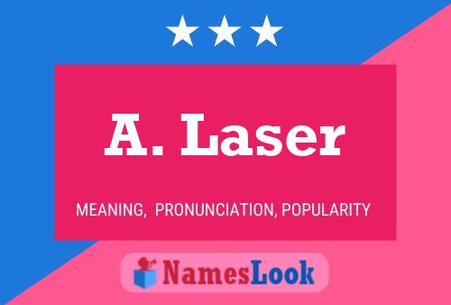 A. Laser Namensposter