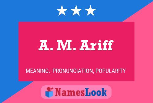 A. M. Ariff Namensposter