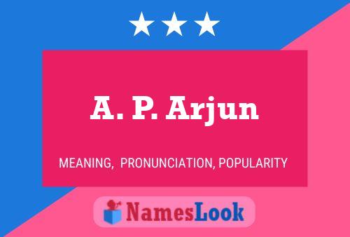 A. P. Arjun Namensposter