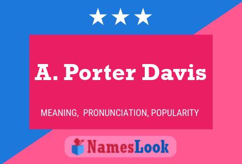 A. Porter Davis Namensposter