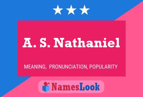 A. S. Nathaniel Namensposter