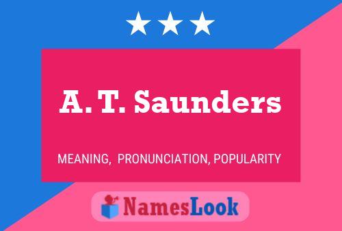 A. T. Saunders Namensposter