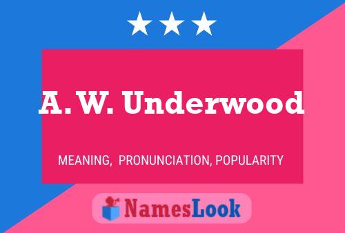 A. W. Underwood Namensposter