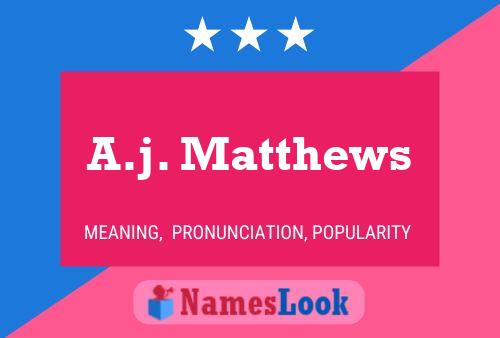 A.j. Matthews Namensposter