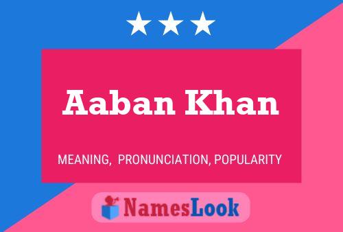 Aaban Khan Namensposter