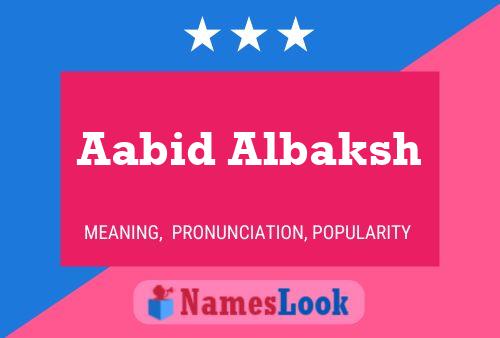 Aabid Albaksh Namensposter