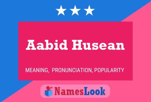 Aabid Husean Namensposter