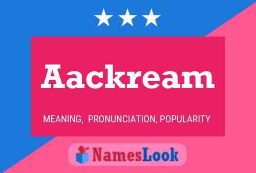 Aackream Namensposter