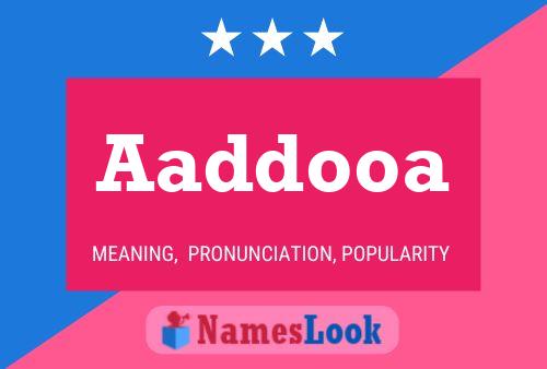 Aaddooa Namensposter