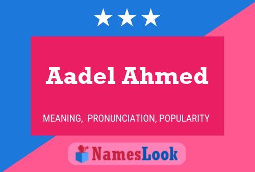 Aadel Ahmed Namensposter