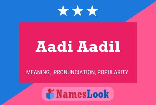 Aadi Aadil Namensposter