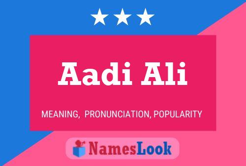 Aadi Ali Namensposter