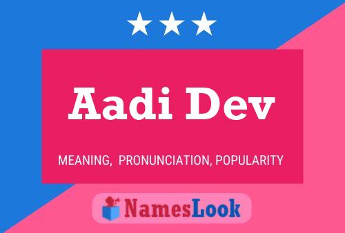 Aadi Dev Namensposter