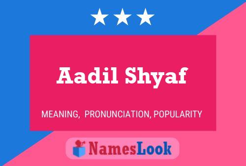 Aadil Shyaf Namensposter