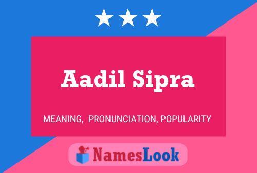 Aadil Sipra Namensposter