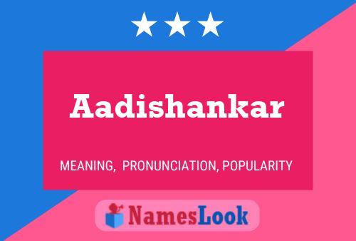 Aadishankar Namensposter