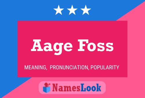 Aage Foss Namensposter