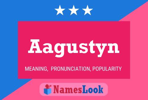 Aagustyn Namensposter