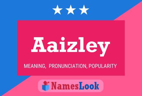 Aaizley Namensposter