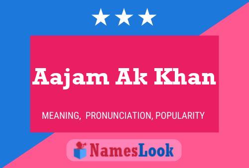 Aajam Ak Khan Namensposter