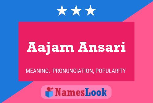 Aajam Ansari Namensposter