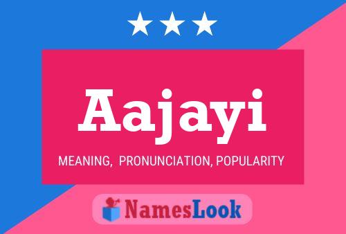 Aajayi Namensposter