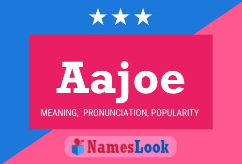 Aajoe Namensposter