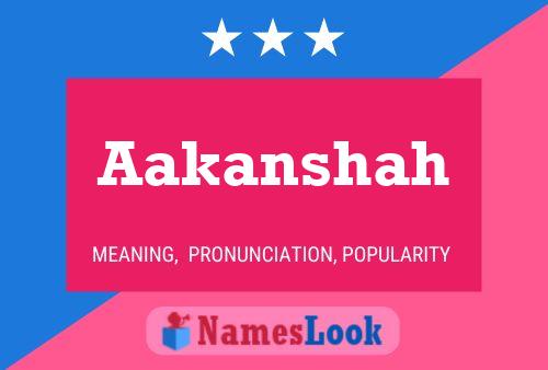 Aakanshah Namensposter