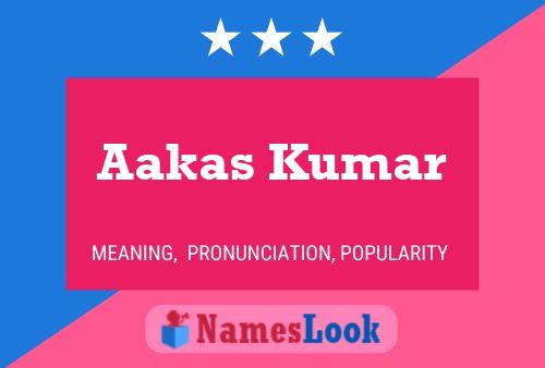 Aakas Kumar Namensposter