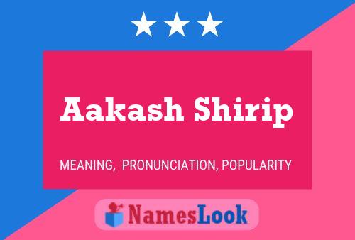 Aakash Shirip Namensposter