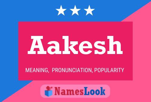 Aakesh Namensposter