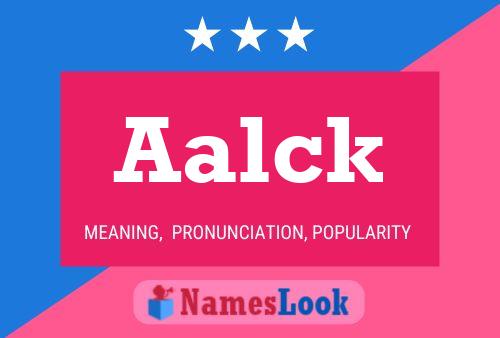 Aalck Namensposter