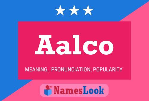 Aalco Namensposter