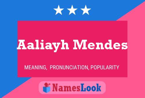 Aaliayh Mendes Namensposter