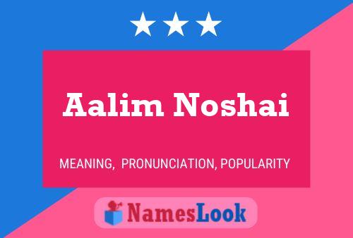 Aalim Noshai Namensposter