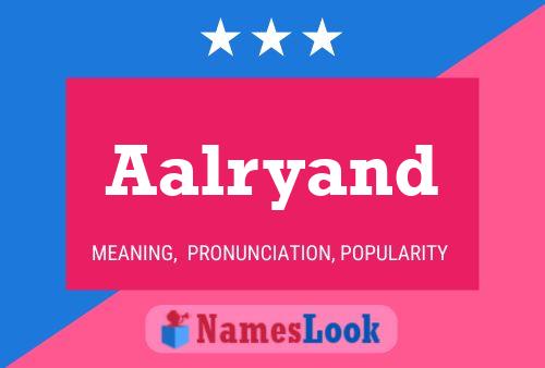 Aalryand Namensposter