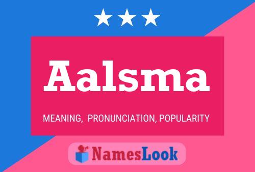 Aalsma Namensposter