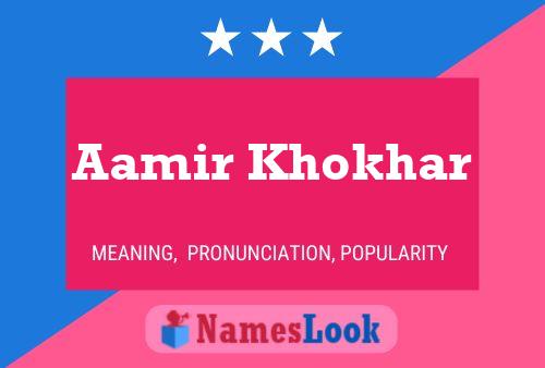 Aamir Khokhar Namensposter